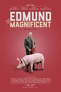 Главный постер фильма «Edmund the Magnificent (2017)»