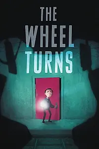 Главный постер мультфильма «The Wheel Turns (2018)»