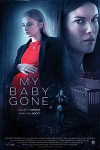 Постер к фильму «My Baby Gone (2017)»