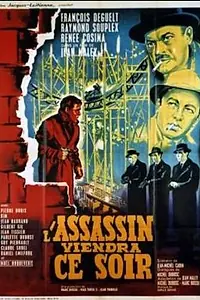 Постер к фильму «L'assassin viendra ce soir (1962)»