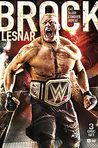Постер к фильму «WWE: Brock Lesnar Eat. Sleep. Conquer. Repeat. (2016)»