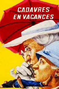 Главный постер фильма «Трупы на каникулах (1963)»