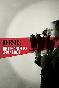 Постер к фильму «Versus: The Life and Films of Ken Loach (2016)»