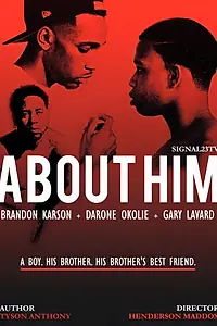 Постер к сериалу «About Him (2016)»