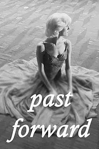 Постер к фильму «Past Forward (2016)»