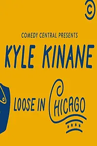 Главный постер фильма «Kyle Kinane: Loose in Chicago (2016)»