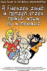 Постер к фильму «Еврейка из партии ФИДЕС, мать без чувства патриотизма (2008)»