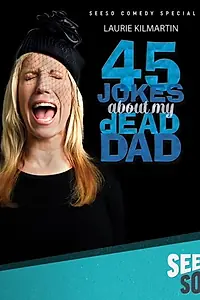 Главный постер фильма «45 Jokes About My Dead Dad (2016)»