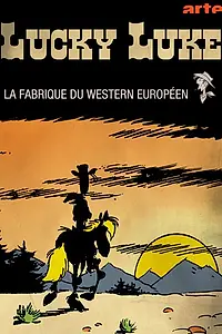 Постер к фильму «Счастливчик Люк: Фабрика европейского вестерна (2016)»