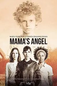 Постер к сериалу «Mama's Angel (2016)»