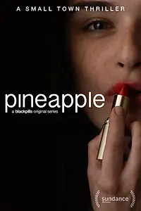 Постер к сериалу «Pineapple (2017)»