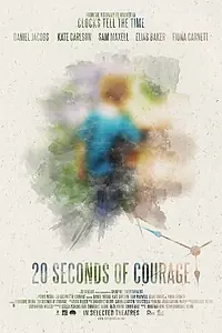 Постер к фильму «20 Seconds of Courage (2016)»