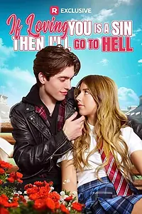 Главный постер сериала «Любить тебя – грех, и я попаду в ад (2025)»