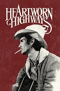 Главный постер фильма «Heartworn Highways (1976)»