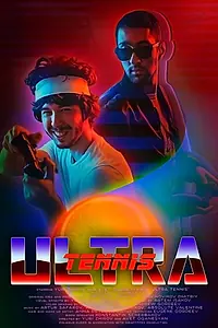 Главный постер фильма «Ultra Tennis (2018)»