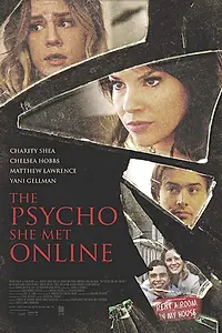 Постер к фильму «Психопатка, с которой она познакомилась в сети (2017)»