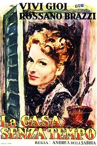 Главный постер фильма «La casa senza tempo (1945)»