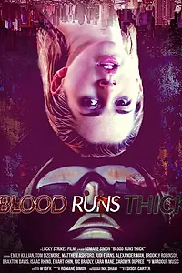 Постер к фильму «Blood Runs Thick (2018)»