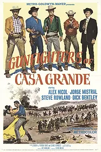 Постер к фильму «Gunfighters of Casa Grande (1964)»