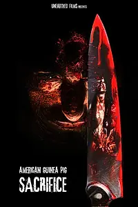 Главный постер фильма «Американская морская свинка: Жертвоприношение (2017)»