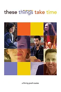 Постер к фильму «These Things Take Time (2018)»