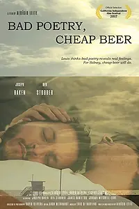 Главный постер фильма «Bad Poetry, Cheap Beer (2017)»