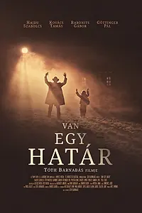 Постер к фильму «Van egy határ (2017)»