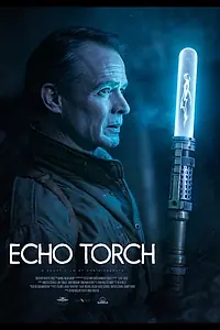 Постер к фильму «Echo Torch (2016)»