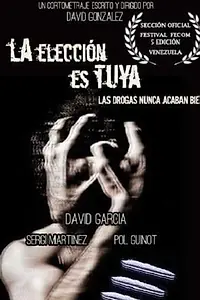 Постер к фильму «La elección es tuya (2017)»