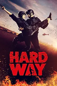 Главный постер фильма «Hard Way: The Action Musical (2017)»