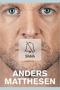 Постер к фильму «Anders Matthesen: Shhh (2016)»
