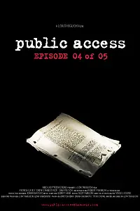 Главный постер фильма «Public Access: Episode 04 of 05 (2004)»