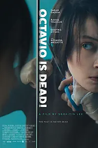 Постер к фильму «Octavio Is Dead! (2018)»