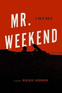 Постер к фильму «Mr. Weekend (2020)»
