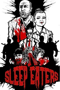 Главный постер фильма «Sleep Eaters (2017)»