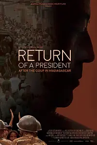 Главный постер фильма «Return of a President: After the Coup in Madagascar (2017)»