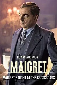 Главный постер фильма «Мегрэ: Ночь на перекрёстке (2017)»