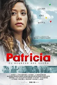Постер к фильму «Patricia: el regreso del sueño (2017)»