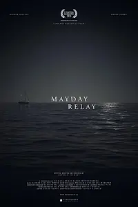 Постер к фильму «Mayday Relay (2016)»