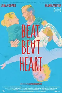 Главный постер фильма «Beat Beat Heart (2016)»