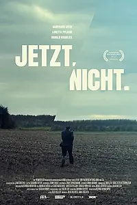Постер к фильму «Jetzt.Nicht. (2017)»