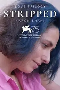 Постер к фильму «Love Trilogy: Stripped (2018)»