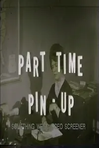Главный постер фильма «Part Time Pin Up (1967)»