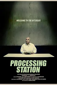Постер к фильму «Processing Station (2017)»