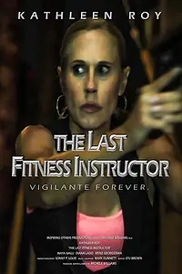 Главный постер фильма «The Last Fitness Instructor (2016)»