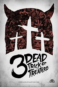 Главный постер фильма «3 Dead Trick or Treaters (2016)»