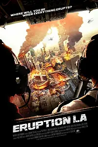 Главный постер фильма «Eruption: LA (2018)»