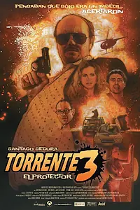 Постер к фильму «Торренте 3: Защитник (2005)»