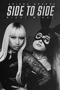 Постер к фильму «Ariana Grande Feat. Nicki Minaj: Side to Side (2016)»
