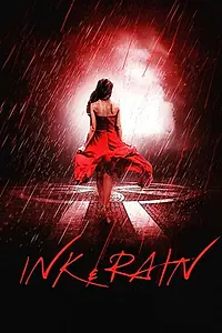 Постер к фильму «Ink & Rain (2018)»
